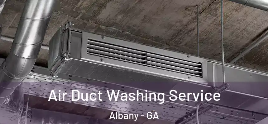 Air Duct Washing Service Albany - GA