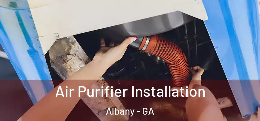  Air Purifier Installation Albany - GA